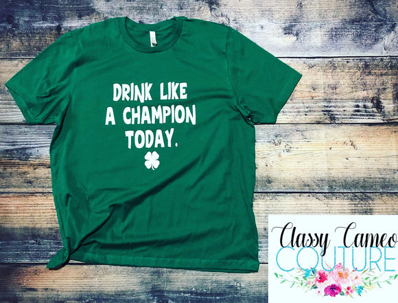 Drink Like A Champion Today